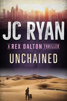 Unchained - Book #3 of the Rex Dalton