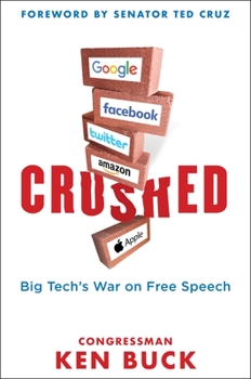 Hardcover Crushed: Big Tech's War on Free Speech with a Foreword by Senator Ted Cruz Book