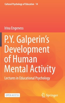 Hardcover P.Y. Galperin's Development of Human Mental Activity: Lectures in Educational Psychology Book