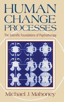 Hardcover Human Change Process: The Scientific Foundations of Psychotherapy Book