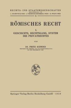 Romisches Recht: I. Geschichte, Rechtsgang, System Des Privatrechtes