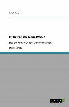 Paperback Ist Nathan der Weise Waise?: Sieg der Humanität oder Gesellschaftskritik? [German] Book