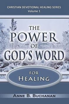 Paperback The Power of God's Word for Healing: Vital Keys to Victory Over Sickness, Volume 1 (Christian Devotional Healing Series) Book