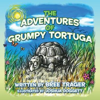 Paperback The Adventures of Grumpy Tortuga Book