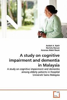 Paperback A study on cognitive impairment and dementia in Malaysia Book