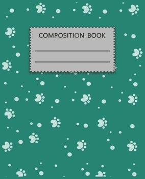 Paperback Composition Notebook: Adorable Dog Themed Wide Ruled Composition Notebook For All Dog Lovers, Also An Adorable Gift For Kids, Girls & Boys Book