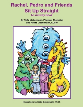 Paperback Rachel, Pedro and Friends Sit Up Straight: An Activity Book