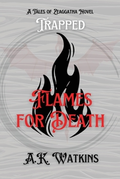 Paperback Flames for Death: Tales of Zeaggatha: Trapped Book