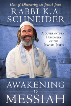 Paperback Awakening to Messiah: A Supernatural Discovery of the Jewish Jesus Book