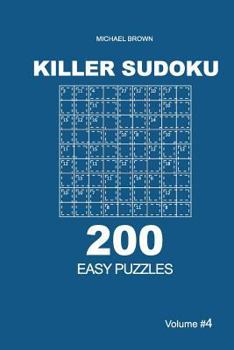 Paperback Killer Sudoku - 200 Easy Puzzles 9x9 (Volume 4) Book