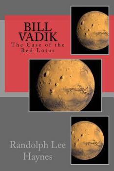 Paperback Bill Vadik: The Case of the Red Lotus Book