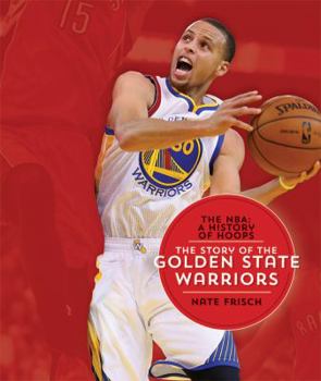 Paperback The Nba: A History of Hoops: The Story of the Golden State Warriors Book