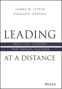 Hardcover Leading at a Distance: Practical Lessons for Virtual Success Book
