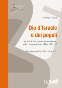 Paperback Dio d'Israele E Dei Popoli: Anti-Idolatria Di Ger 10,1-16 [Italian] Book