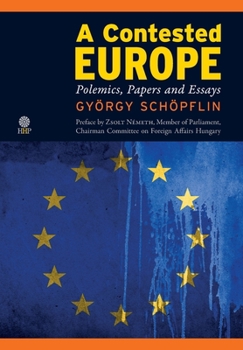 Hardcover A Contested Europe: Polemics, Papers and Essays Book