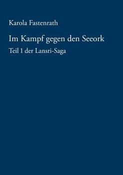 Paperback Im Kampf gegen den Seeork: Teil 1 der Lansri-Saga [German] Book