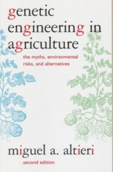 Paperback Genetic Engineering in Agriculture: The Myths, Environmental Risks, and Alternatives Book