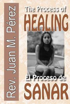 Paperback The Process of Healing: El Proceso de Sanar Book