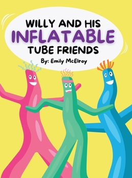 Hardcover Willy and His Inflatable Tube Friends [Large Print] Book