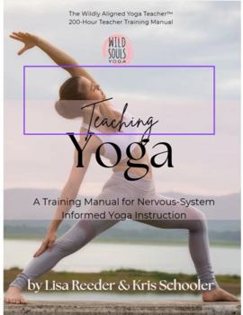 Paperback Teaching Yoga: A Training Manual for Nervous-System Informed Yoga Instruction Book
