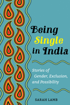 Being Single in India (Ethnographic Studies in Subjectivity) - Book  of the Ethnographic Studies in Subjectivity