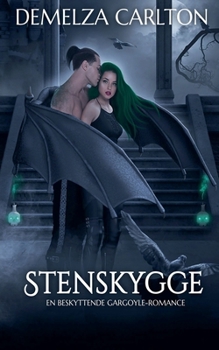 Stenskygge: En Beskyttende Gargoyle-Romance (Hjerte AF Stål)