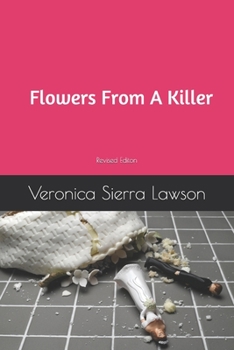 Paperback Flowers From A Killer: Revised Edition Book