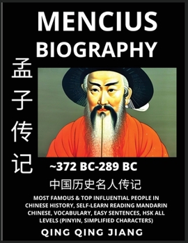 Paperback Mencius Biography - Chinese Philosopher & Thinker, Most Famous & Top Influential People in History, Self-Learn Reading Mandarin Chinese, Vocabulary, E [Chinese] Book