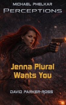 Paperback Jenna Plural Wants You: An Epic Military Science Fiction Space Opera Book