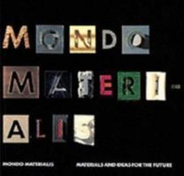 Paperback Mondo Materalis: Materials and Ideas for the Future Book