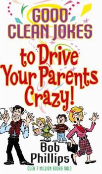 Paperback Good Clean Jokes to Drive Your Parents Crazy Book