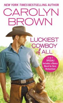 Mass Market Paperback Luckiest Cowboy of All: Two Full Books for the Price of One Book