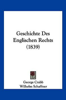 Paperback Geschichte Des Englischen Rechts (1839) [German] Book