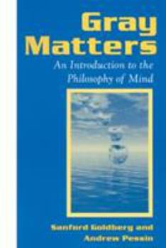 Paperback Gray Matters: Introduction to the Philosophy of Mind Book