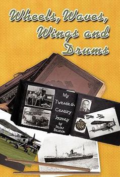 Hardcover Wheels, Waves, Wings and Drums: My Twentieth Century Journey Book