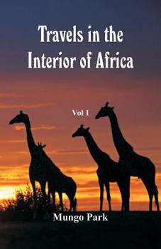 Paperback Travels in the Interior of Africa: Vol -1 Book