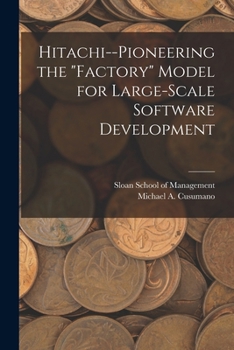 Paperback Hitachi--pioneering the "factory" Model for Large-scale Software Development Book