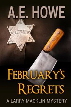 February's Regrets - Book #4 of the Larry Macklin Mysteries
