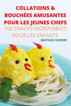 Paperback Collations & Bouchées Amusantes Pour Les Jeunes Chefs [French] Book