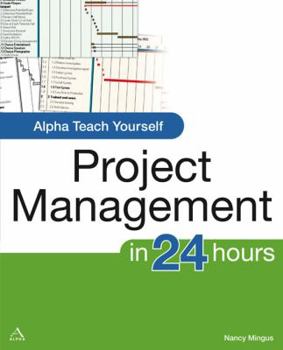 Paperback Alpha Teach Yourself Project Management in 24 Hours Book