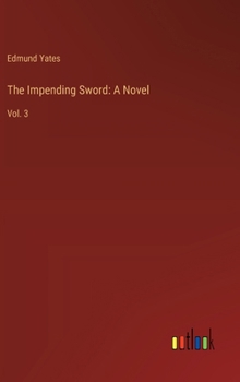 Hardcover The Impending Sword: A Novel: Vol. 3 Book