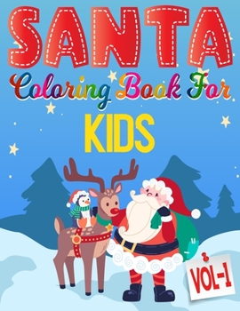 Paperback Santa Coloring Book For Kids: Updated Edition: 85 Pages Christmas Santa Coloring Pages for Kids, Toddler, Children. Perfect For Kids Age 2-8 years o Book