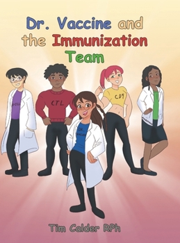 Hardcover Dr. Vaccine and the Immunization Team Book