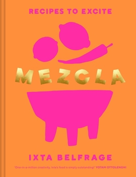 Hardcover Mezcla: Recipes to Excite Book