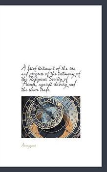 Paperback A Brief Statement of the Rise and Progress of the Testimony of the Religious Society of Friends, Aga Book