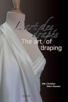 Hardcover The Art of Draping / l'Art Des Drapés [French] Book