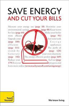 Paperback Teach Yourself: Save Energy and Cut Your Bills Book