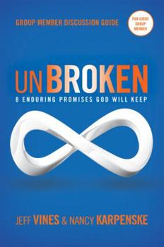 Paperback Unbroken Group Member Discussion Guide: 8 Enduring Promises God Will Keep Book
