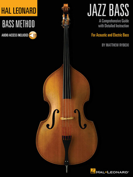 Paperback Hal Leonard Jazz Bass Method - A Comprehensive Guide with Detailed Instruction for Acoustic and Electric Bass Book/Online Audio [With Access Code] Book