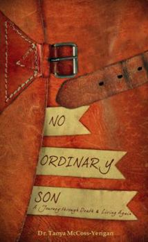 Paperback No Ordinary Son: A Journey through Death & Living Again Book